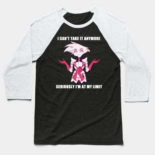 I Can't Take It Anymore Baseball T-Shirt